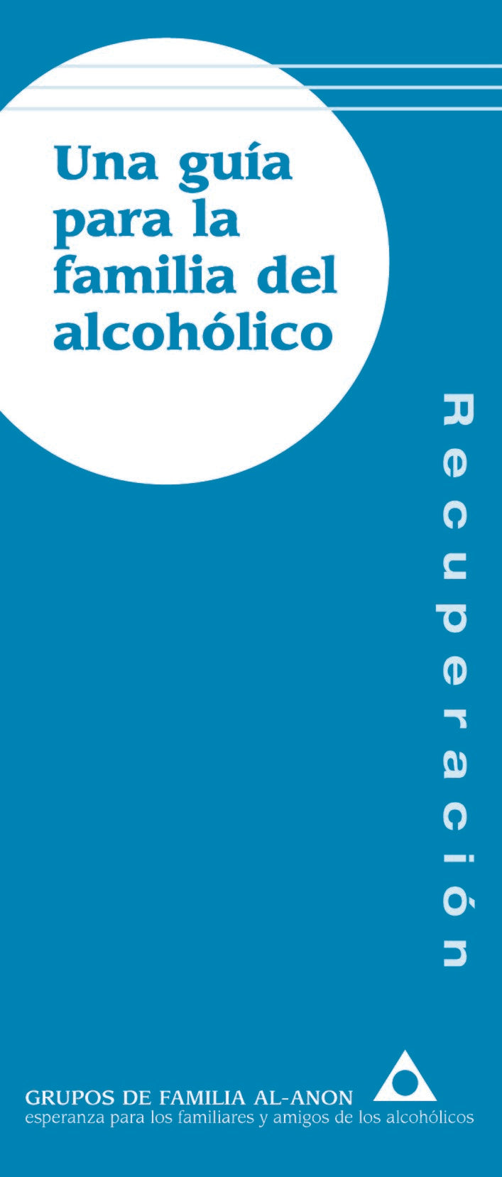 UNA GUIA PARA LA FAMILIA DEL ALCOHOLICO