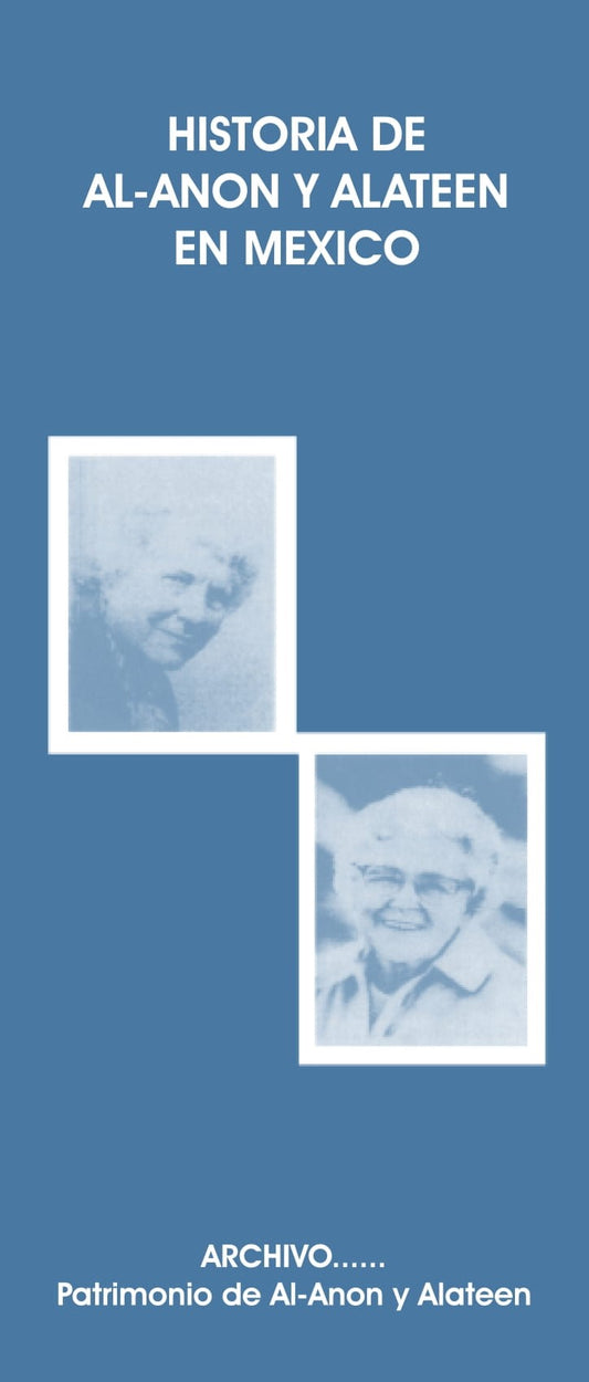 HISTORIA DE AL-ANON Y ALATEEN EN MEXICO