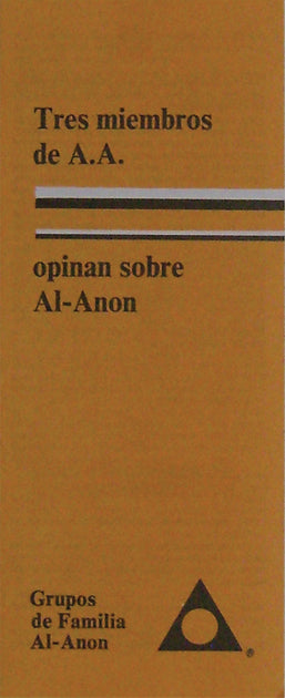 TRES MIEMBROS DE A.A. OPINAN SOBRE AL-ANON