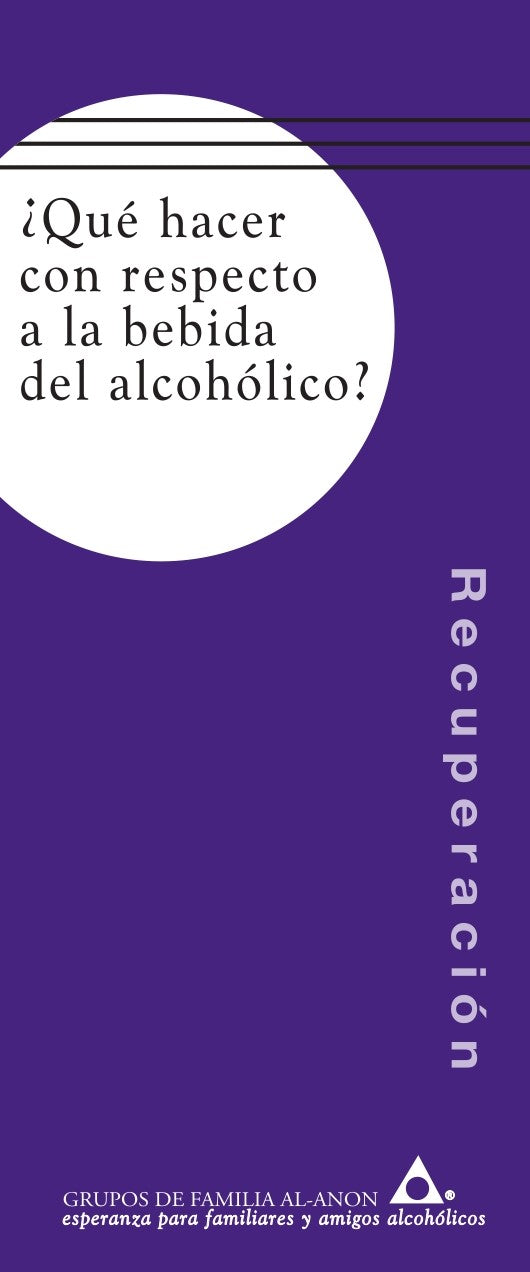 ¿QUE HACER CON RESPECTO A LA BEBIDA DEL ALCOHOLICO?