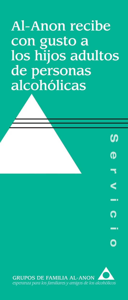AL-ANON RECIBE CON GUSTO A LOS HIJOS ADULTOS DE PERSONAS ALCOHOLICAS